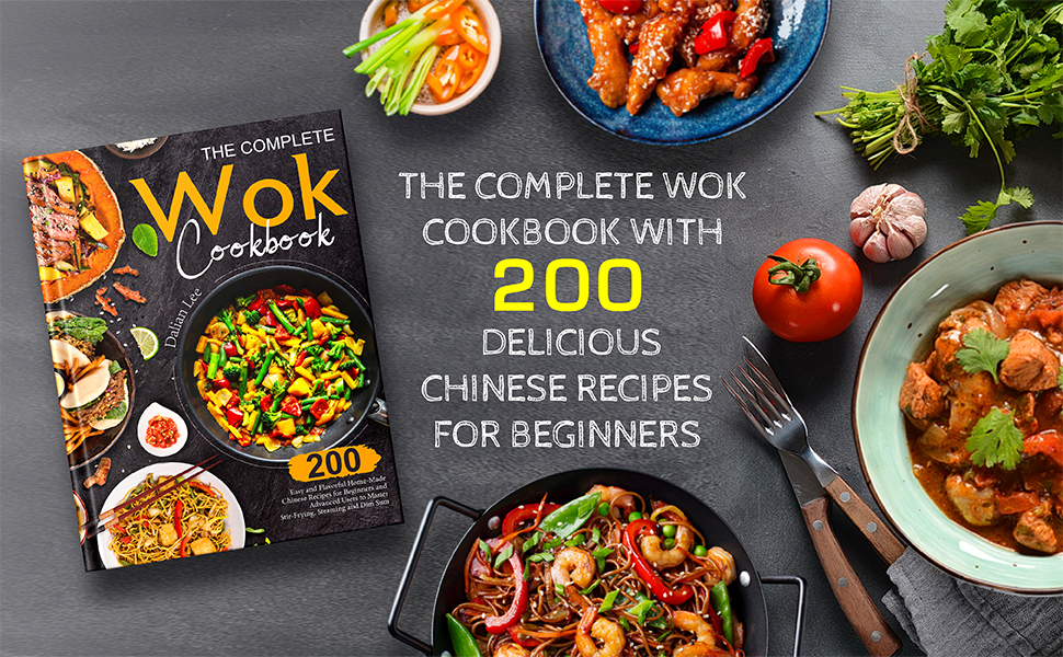 The Complete Wok Cookbook 200 Easy and Flavorful HomeMade Chinese