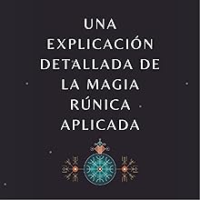 Guía práctica de Runas y Magia Nórdica para principiantes con Futhark Antiguo. 7 Runas y Magia Nórdica, religión nórdica, pagano, Talismanes, dioses nórdicos, Mitología nórdica