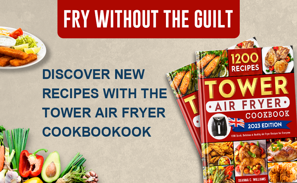 Tower Air Fryer Cookbook 1200 Quick, Delicious & Healthy Air Fryer