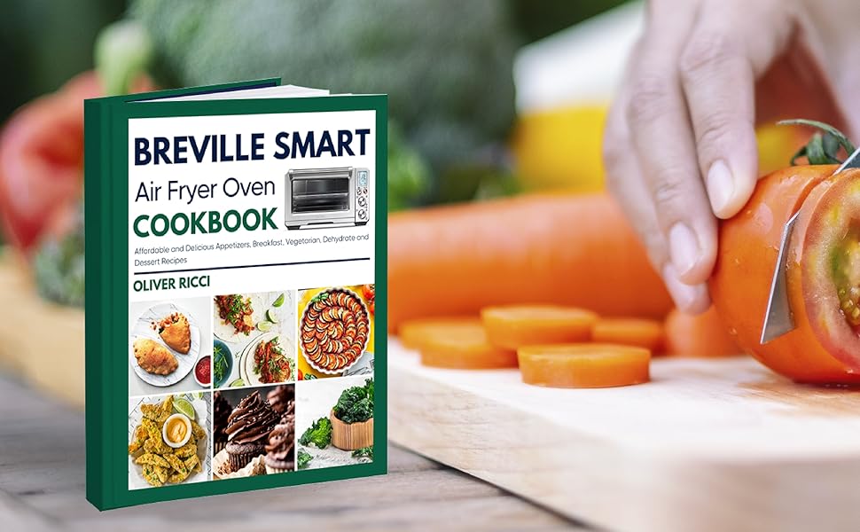 Breville Smart Air Fryer Oven Cookbook Affordable and Delicious