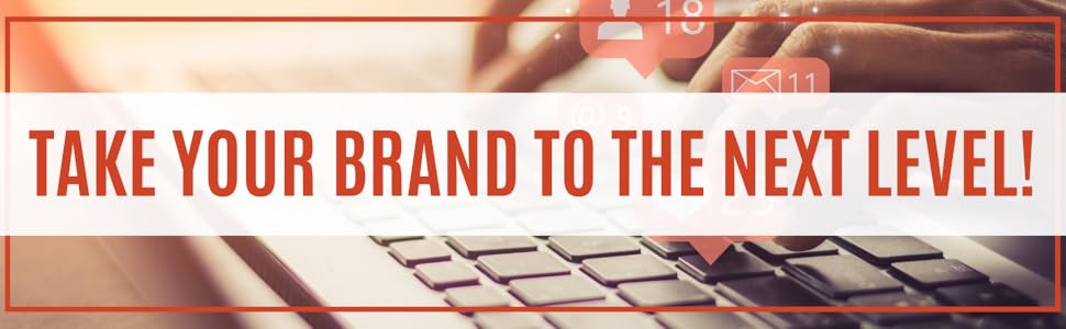 TAKE YOUR BRAND TO THE NEXT LEVEL