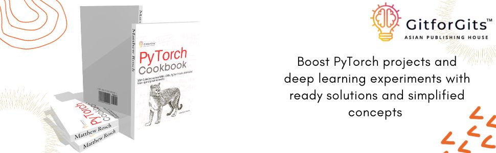 PyTorch Cookbook: 100+ Solutions across RNNs, CNNs, python tools ...