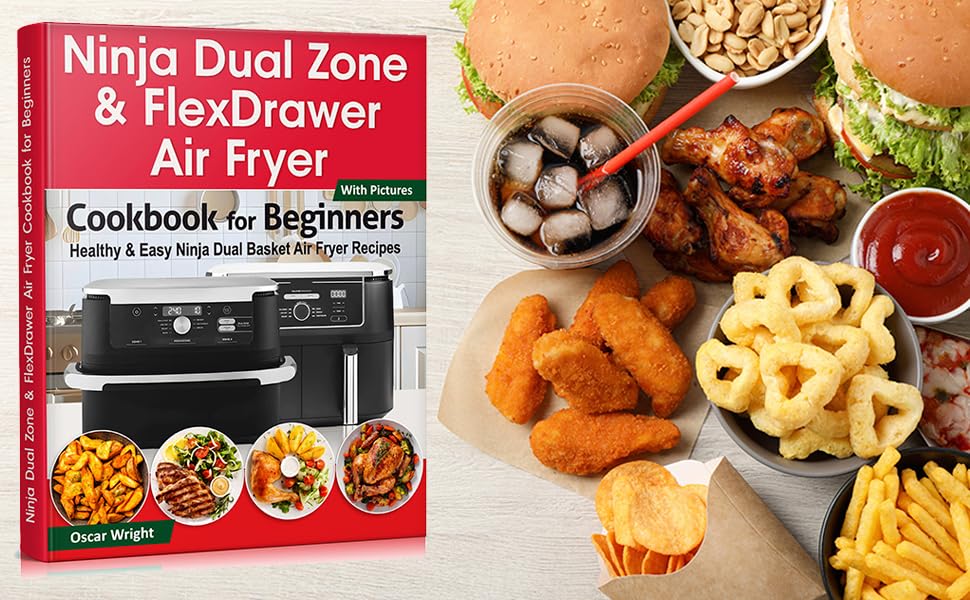 Ninja Dual Zone & FlexDrawer Air Fryer Cookbook for Beginners Healthy & Easy Ninja Dual Basket