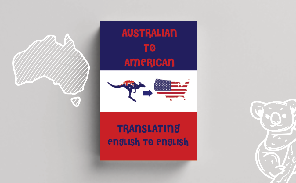 Australian to American English. A Pocket Guide To Translating English Words to English Mini