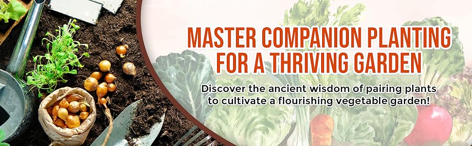 Master Companion Planting for a Thriving Garden!