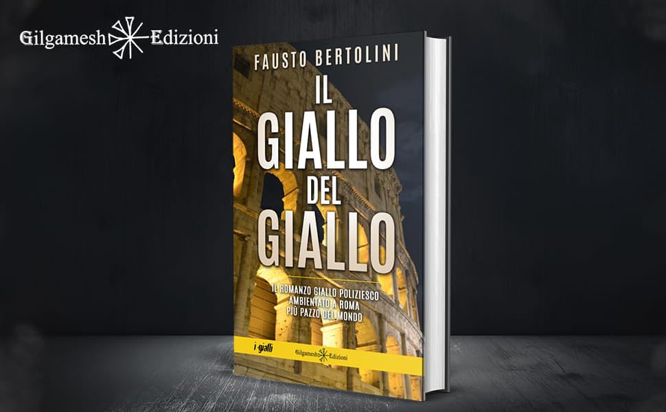 Il giallo del giallo Un romanzo giallo poliziesco ambientato a Roma