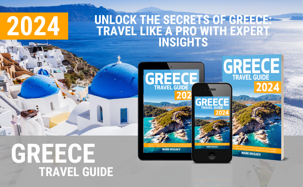 Greece Travel Guide travel like a pro with expert insights
