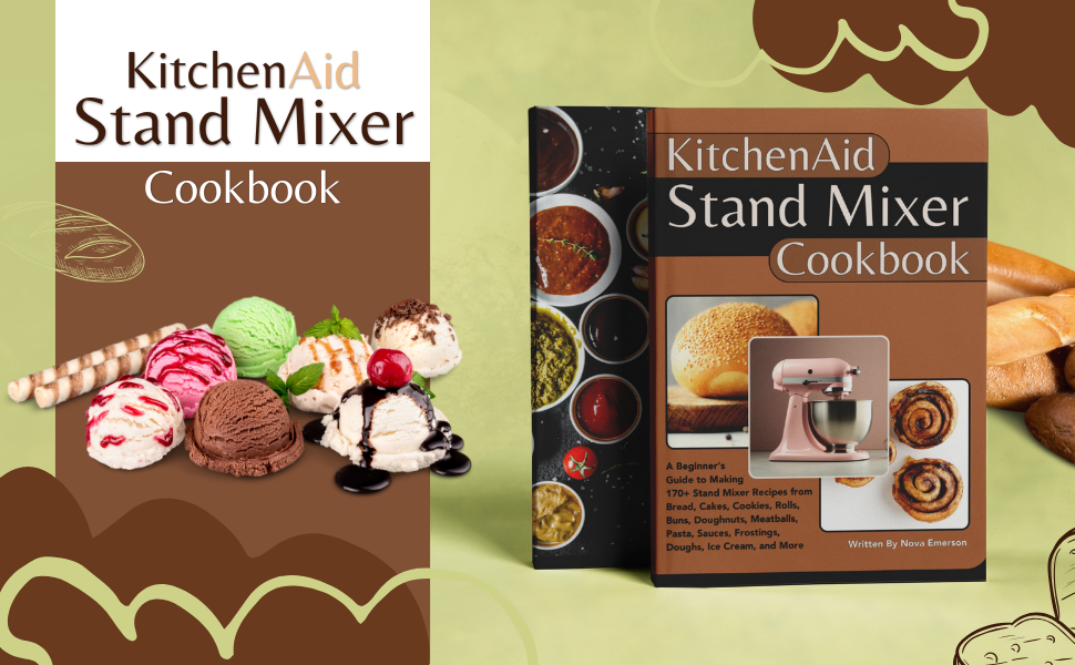 Kitchenaid Stand Mixer Cookbook A Beginner