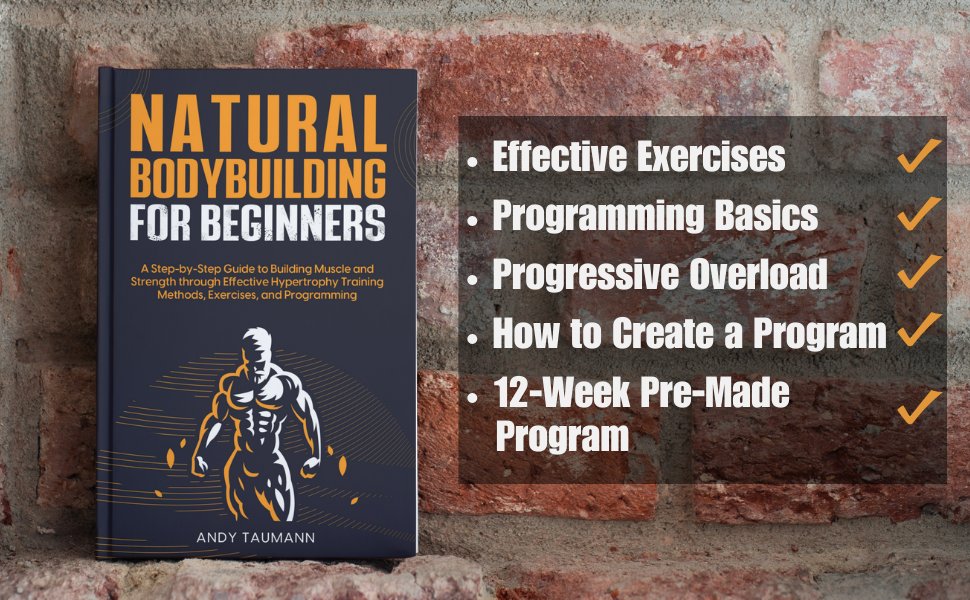 Natural Bodybuilding for Beginners A StepbyStep Guide to Building