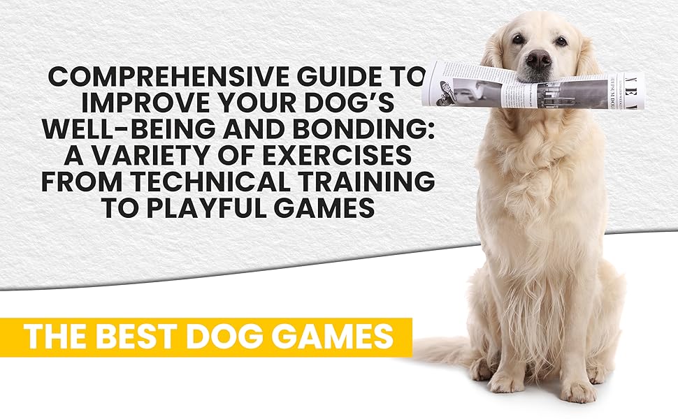 Mental Exercise for Dogs The Best Dog Games for Improving Behavior