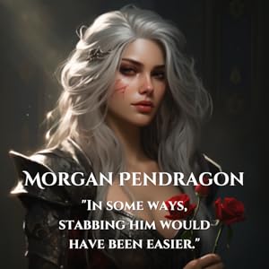 Morgan Le Fay King Arthur enemies to lovers dark fantasy romance new adult