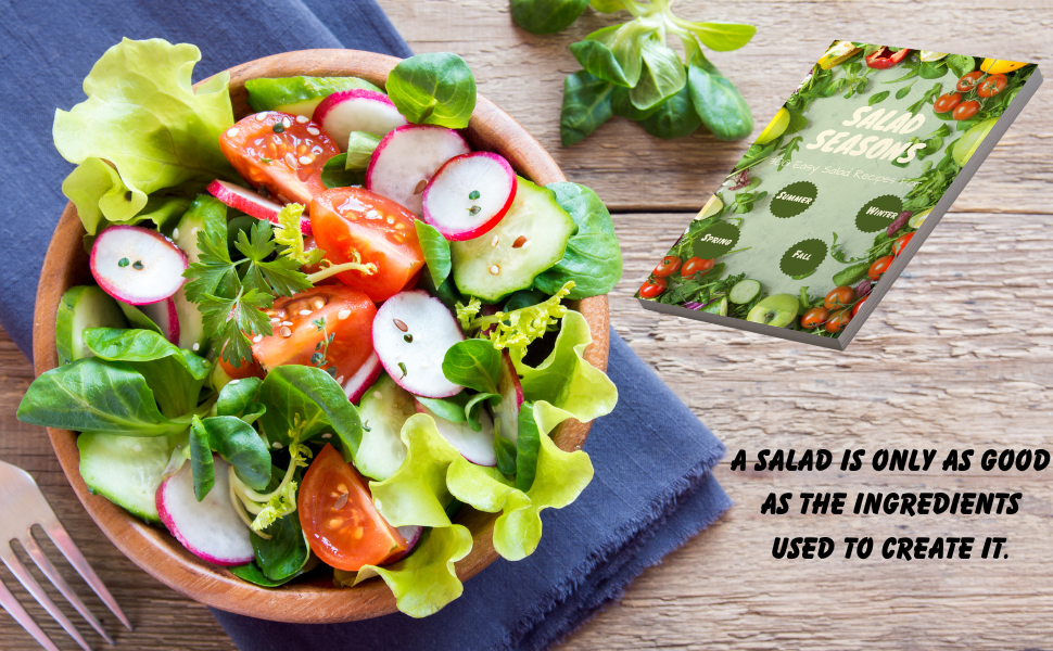 The Ultimate Salad Seasons Cookbook 300 Easy Salad Recipes For Spring
