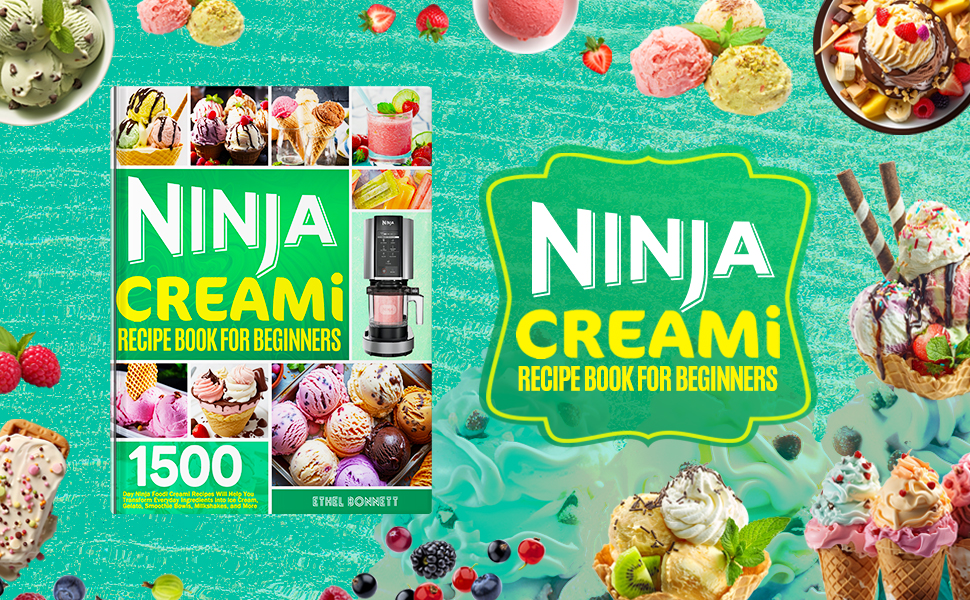 Ninja Creami Recipe Book for Beginners 1500Day Ninja