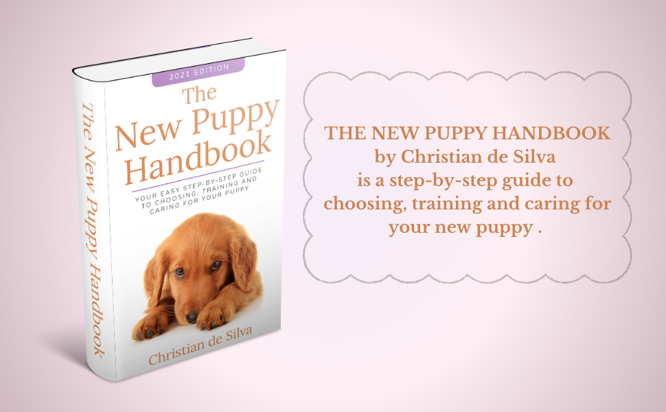 The New Puppy Handbook Your Easy StepByStep Guide to Choosing