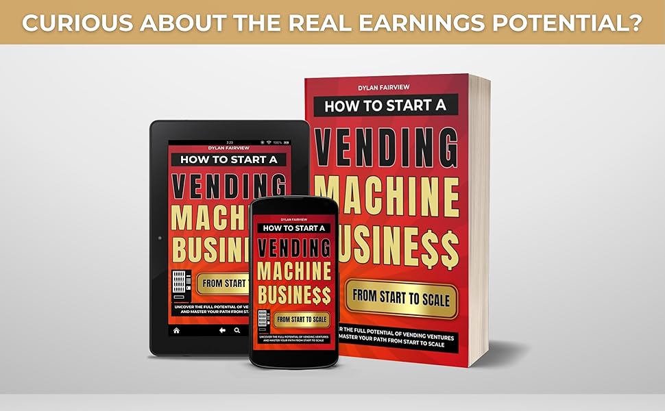 How to Start a Vending Machine Business Uncover the Full Potential of