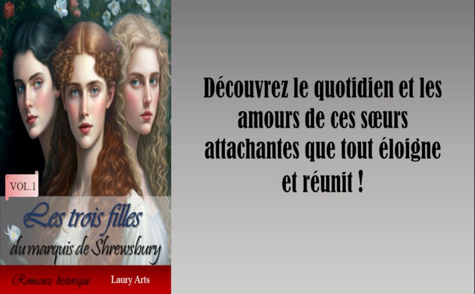 Les trois filles du marquis de Shrewsbury Volume 1 Lucille, Lorelei et Lydia I Romance