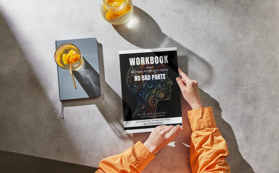 Workbook for Richard Schwartz Ph.D's No Bad Parts Printed Exercises