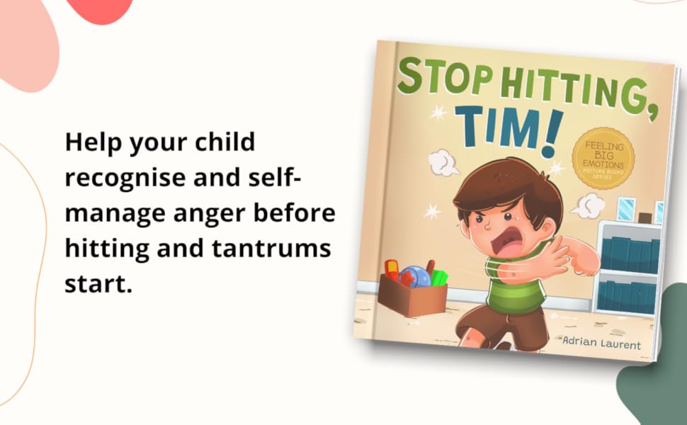 Stop Hitting, Tim! A Calming Picture Book and Story about Boys