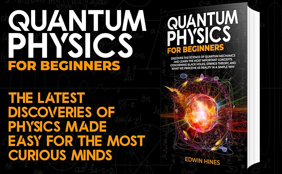 quantum mechanics, quantum physics for beginners, astrophysics for teens, Theory of relativity
