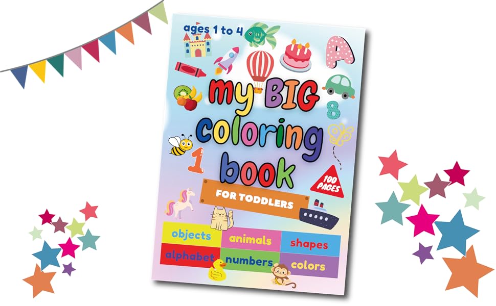 My BIG Coloring Book for Toddlers 100 pages of coloring objects