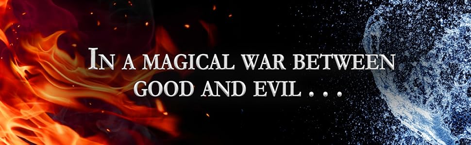 IN a magical war between good and evil . . .