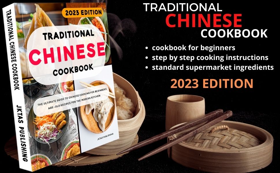 Traditional Chinese Cookbook The Ultimate Guide to Chinese Cooking for