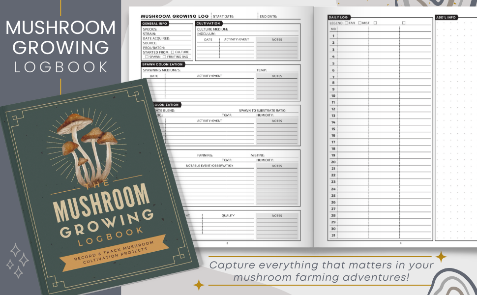 The Mushroom Growing Logbook Record & Track Mushroom Cultivation