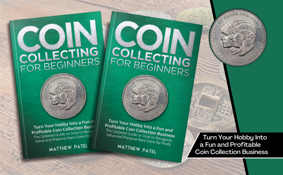 Coin Collecting For Beginners Turn Your Hobby Into a Fun and