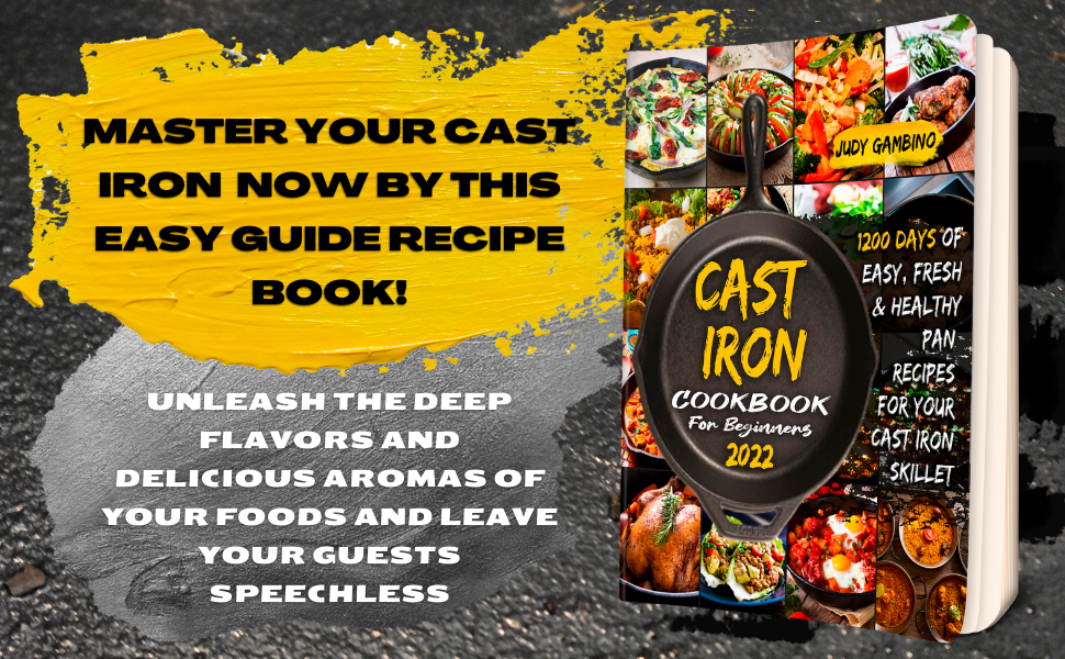 Cast Iron Cookbook For Beginners 2022 1200 Days of Easy, Fresh, and