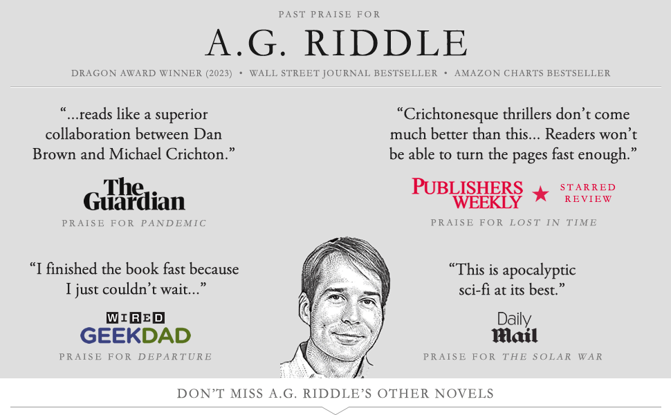 Winter World (The Long Winter Trilogy Book 1) 7 Past Praise for A.G. Riddle