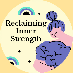 Reclaiming Inner Strength