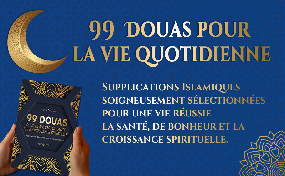 Amazon.fr 99 DOUAS POUR LE SUCCÈS, LA SANTÉ ET LA CROISSANCE SPIRITUELLE Supplications