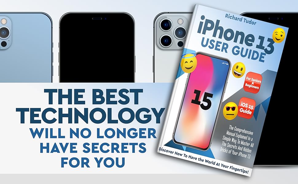 Iphone 13 User Guide The Comprehensive Manual Explained In a Simple
