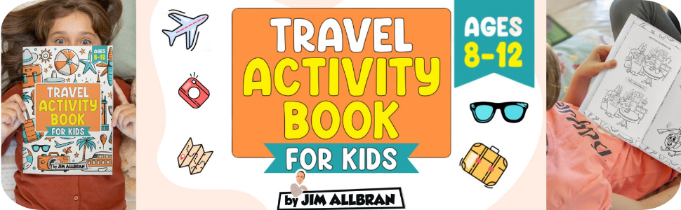 Travel Activity Book for Kids Ages 8-12 by Jim Allbran - Module 1