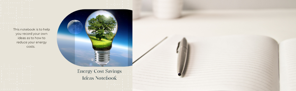 Energy Costs Savings Ideas Notebook