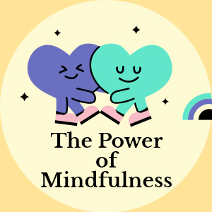 The Power of Mindfulness
