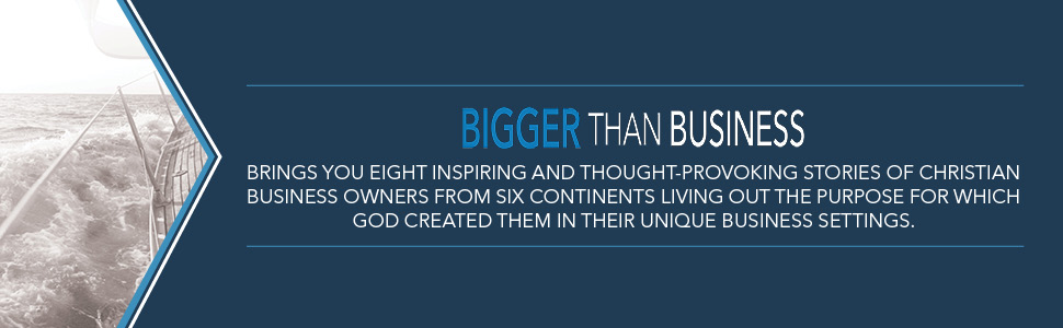 Inspiring stories of Christian business owners living out their purpose in their business settings