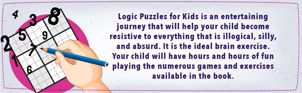 Logic Puzzles For Kids For Ages 8-12: Fun Activity Puzzles, Brain Games, Math Square, Mazes, Sudoku, Word Search and Challenging Sequences to Build Kids Brainpower.(100+ Interesting Facts for Smart Kids) 7 m3