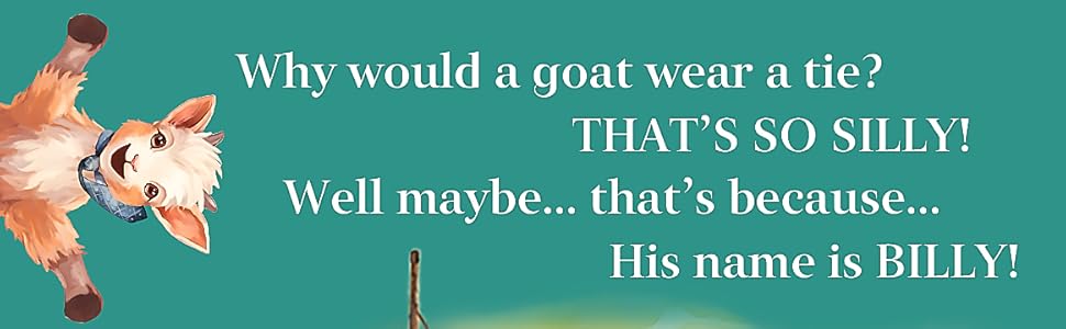 Why would a goat wear a tie!? That's so silly! Well maybe... That's because... His name is Billy!