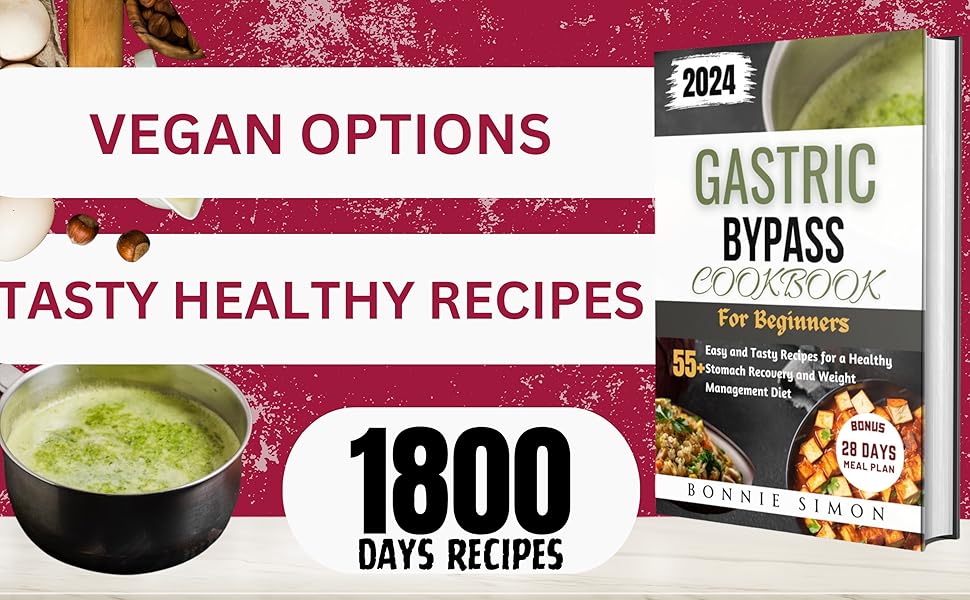 Gastric Bypass Cookbook for Beginners 55+ Easy and Tasty Recipes for a