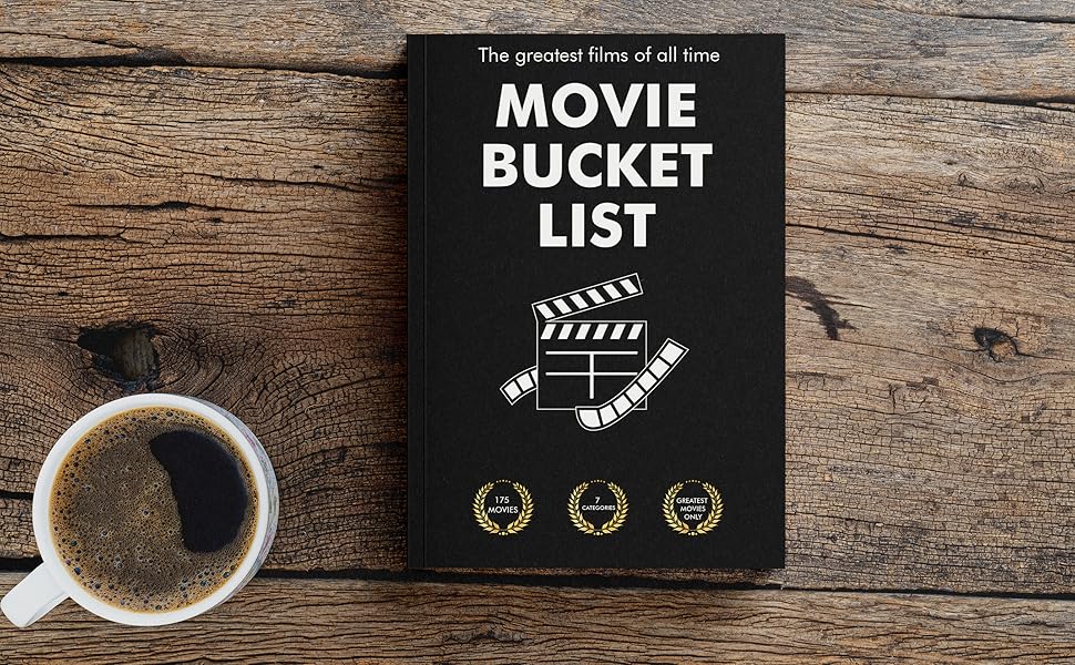 Movie Bucket List The Greatest Films of All Time 175 Must See Movies