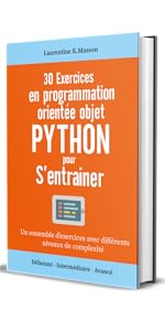 Amazon.fr - 30 Exercices en programmation orientée objet Python pour s ...