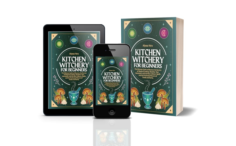 Kitchen Witchery for Beginners The Ultimate Guide to