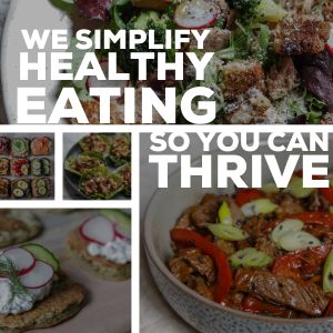 We simplify healthy eating so you can thrive