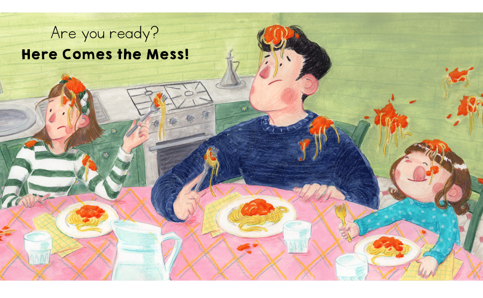 Are you ready? Here Comes the Mess!