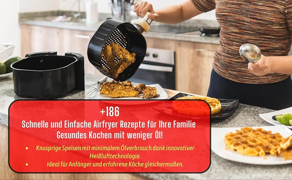 Heißluftfritteuse Rezeptbuch 2023-2024: +186 Schnelle und Einfache ...