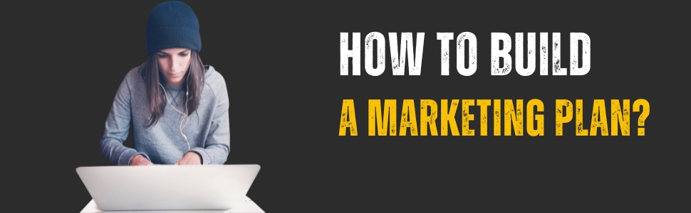 how to build a marketing plan