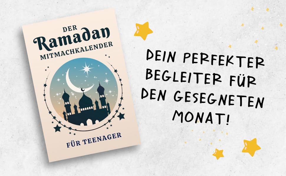Der Ramadan Mitmachkalender für Teenager: Für einen unvergesslichen