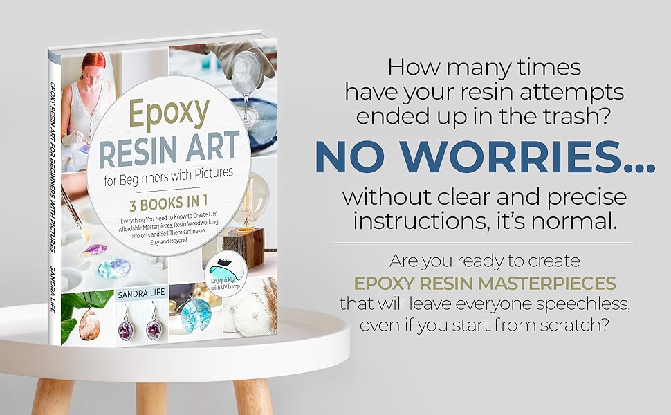 Epoxy Resin Art for Beginners with Pictures [3 Books in 1] Everything