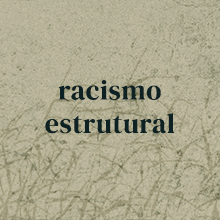 racismo estrutural